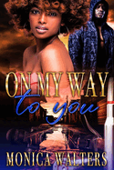 On My Way to You: An Urban Love Story