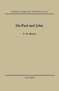 On Paul and John: Selected Theological Themes