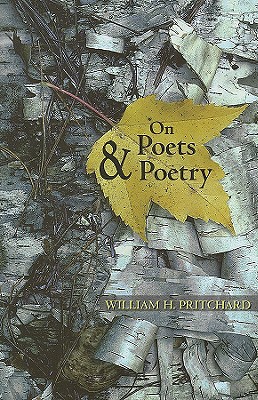 On Poets and Poetry - Pritchard, William H