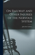 On Railway and Other Injuries of the Nervous System