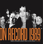 On Record: Vol. 11 - 1989: Images, Interviews & Insights from the Year in Music