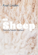 On Sheep: Diary of a Swedish Shepherd