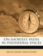 On Shortest Paths in Polyhedral Spaces