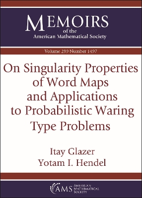 On Singularity Properties of Word Maps and Applications to Probabilistic Waring Type Problems - Glazer, Itay, and Hendel, Yotam I.