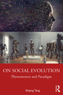 On Social Evolution: Phenomenon and Paradigm