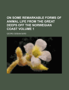 On Some Remarkable Forms of Animal Life from the Great Deeps Off the Norwegian Coast