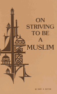 On Striving to Be a Muslim