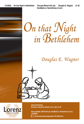 On That Night in Bethlehem - Wagner, Douglas E (Composer)