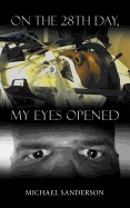 On the 28th Day, My Eyes Opened