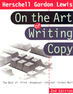 On the Art of Writing Copy: The Best of Print, Broadcast, Internet, Direct Mail