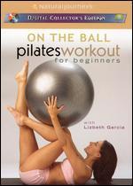 On the Ball: Pilates Workout for Beginners with Lizbeth Garcia