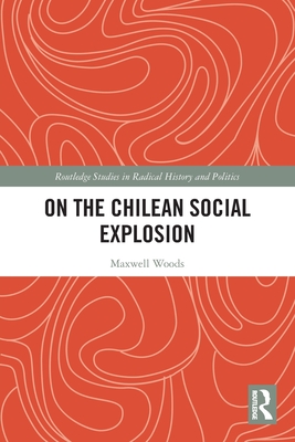 On the Chilean Social Explosion - Woods, Maxwell