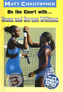 On the Court with Venus and Serena Williams