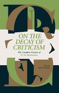 On the Decay of Criticism: The Complete Essays of W. M. Spackman