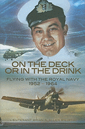On the Deck or in the Drink: Flying with the Royal Navy 1952-1964