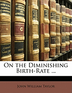On the Diminishing Birth-Rate ..