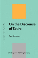 On the Discourse of Satire: Towards a Stylistic Model of Satirical Humour