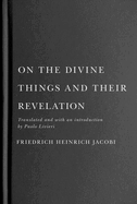 On the Divine Things and Their Revelation: Volume 2