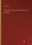 On the Early History of the Doctrine of the Holy Spirit