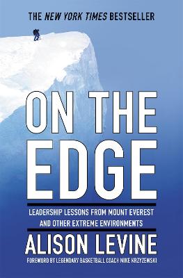 On the Edge: The Art of High-Impact Leadership - Levine, Alison