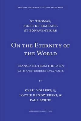 On the Eternity of the World - Brabant, Siger, and Bonaventura, and Aquino, T