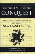 On the Eve of the Conquest: The Chevalier de Raymond's Critique of New France in 1754