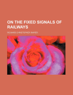 On the Fixed Signals of Railways