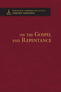 On the Gospel and Repentance - Theological Commonplaces