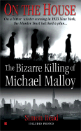 On the House: The Bizare Killing of Michael Malloy
