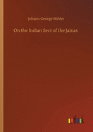 On the Indian Sect of the Jainas