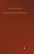 On the Indian Sect of the Jainas