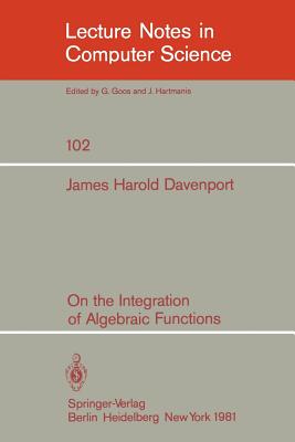 On the Integration of Algebraic Functions - Davenport, J H