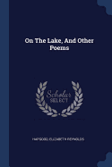 On The Lake, And Other Poems