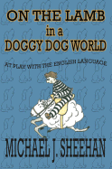 On the Lamb in a Doggy Dog World: At Play with the English Language
