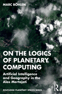 On the Logics of Planetary Computing: Artificial Intelligence and Geography in the Alas Mertajati