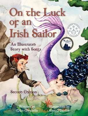 On the Luck of an Irish Sailor: An Illustrated Story with Songs - Mirabella, Mike