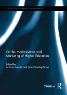 On the Marketisation and Marketing of Higher Education