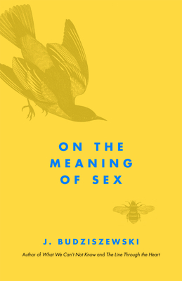 On the Meaning of Sex - Budziszewski, J, PH.D, PH D