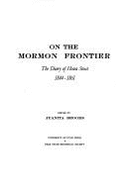 On the Mormon Frontier: The Diary of Hosea Stout - Brooks, Juanita (Editor)