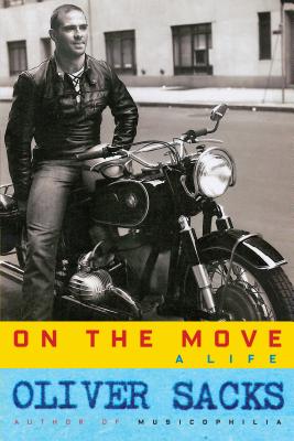 On the Move: A Life - Sacks, Oliver