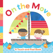 On the Move: A Touch-And-Feel Book