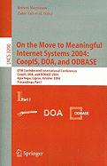 On the Move to Meaningful Internet Systems 2004: Coopis, Doa, and Odbase: Otm Confederated International Conferences, Coopis, Doa, and Odbase 2004, Agia Napa, Cyprus, October 25-29, 2004. Proceedings. Part I