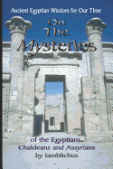 On the Mysteries of the Egyptians, Chaldeans and Assyrians