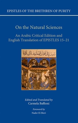 On the Natural Sciences: An Arabic critical edition and English translation of Epistles 15-21 - Baffioni, Carmela