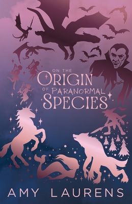 On The Origin Of Paranormal Species - Laurens, Amy