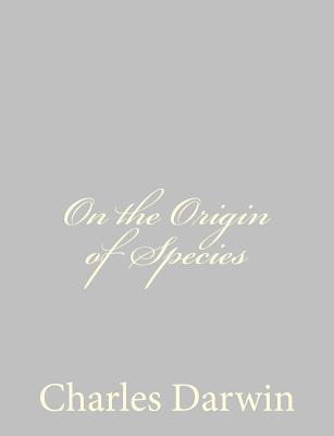 On the Origin of Species - Darwin, Charles, Professor