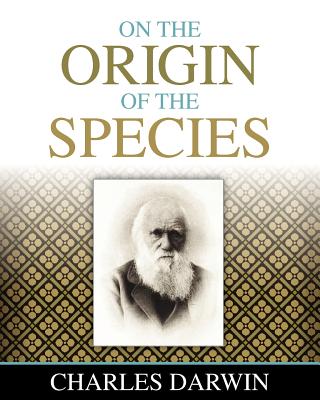 On the Origin of the Species - Darwin, Charles, Professor