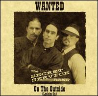 On the Outside (Lookin' In) - Secret Service Band