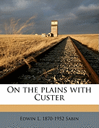 On the Plains with Custer