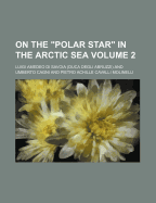 On the Polar Star in the Arctic Sea Volume 2